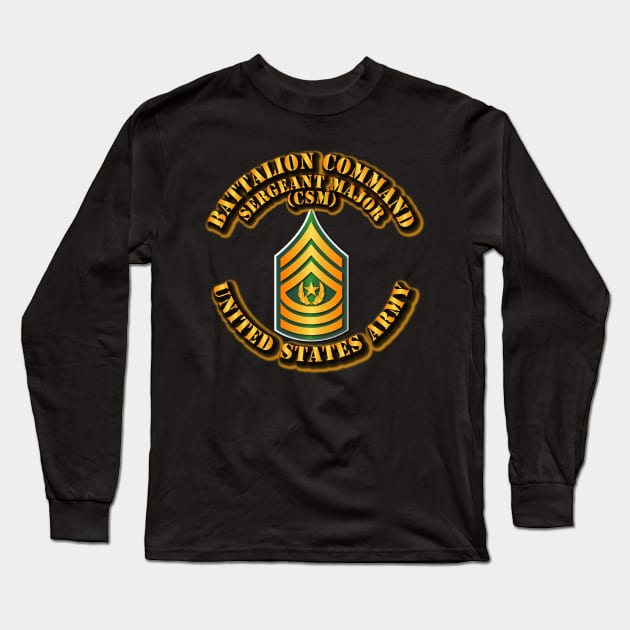 Army - Battalion Command Sergeant Major Long Sleeve T-Shirt by twix123844